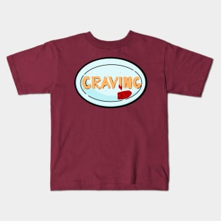 Craving Kids T-Shirt